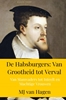 Afbeelding van De Habsburgers: Van Grootheid tot Verval