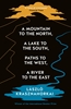 Afbeelding van A Mountain to the North, A Lake to The South, Paths to the West, A River to the East