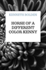 Afbeelding van Horse Of A Different Color Kenny Bolden