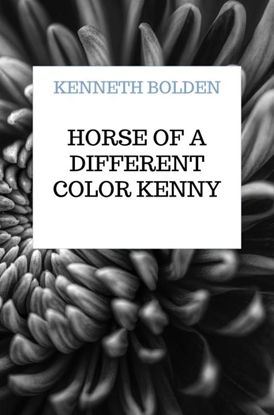 Afbeeldingen van Horse Of A Different Color Kenny Bolden