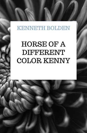 Afbeelding van Horse Of A Different Color Kenny Bolden
