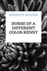 Afbeelding van Horse Of A Different Color Kenny Bolden