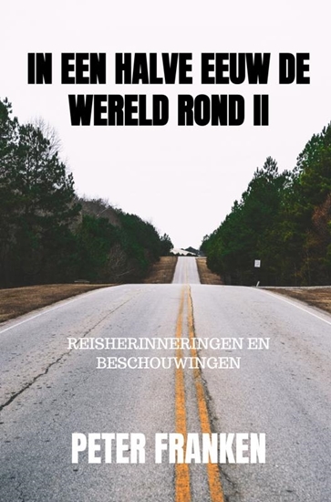 Afbeelding van In een halve eeuw de wereld rond II