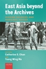 Afbeelding van East Asia beyond the Archives