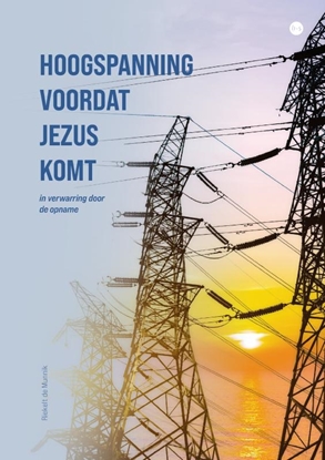 Afbeeldingen van Hoogspanning voordat Jezus komt