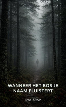Afbeeldingen van Wanneer het bos je naam fluistert
