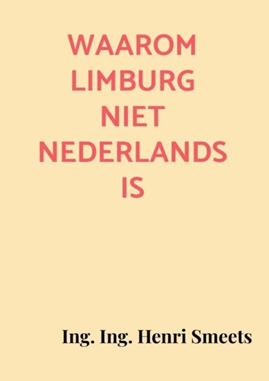 Afbeelding van Waarom Limburg niet Nederlands is