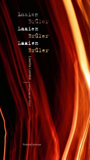 Afbeelding van Laaien Laaien Laaien / Brûler Brûler Brûler