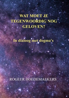 Afbeeldingen van Wat moet je tegenwoordig nog geloven?