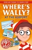 Afbeelding van Where's Wally? Where's Wally?: At the Airport