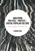 Afbeelding van Analysing Politics and Protest in Digital Popular Culture