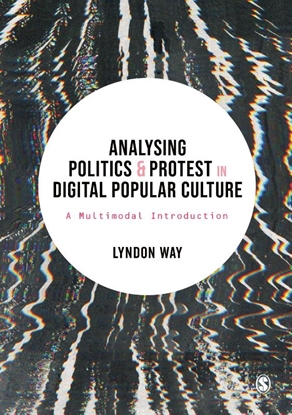 Afbeeldingen van Analysing Politics and Protest in Digital Popular Culture