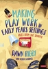 Afbeelding van Making Play Work in Early Years Settings