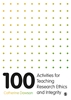 Afbeelding van 100 Activities for Teaching Research Ethics and Integrity