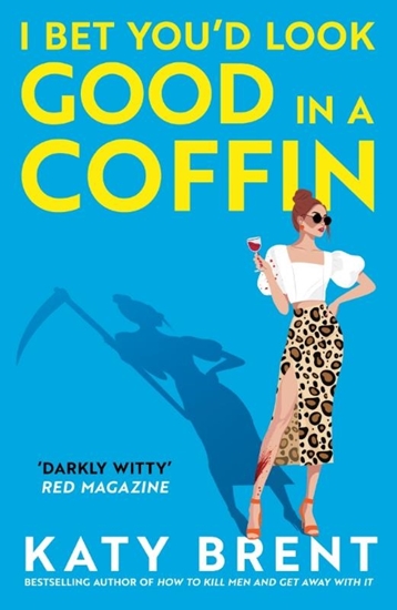 Afbeelding van Kitty Collins I Bet You’d Look Good in a Coffin