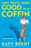 Afbeelding van Kitty Collins I Bet You’d Look Good in a Coffin