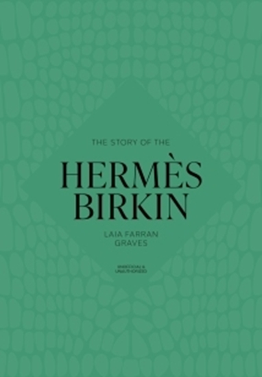 Afbeelding van The Story of Fashion The Story of the Hermes Birkin