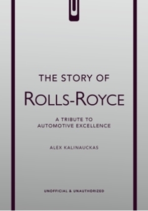 Afbeeldingen van The Story of Cars The Story of Rolls-Royce