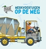 Afbeelding van Hoe zit het in elkaar? Werkvoertuigen op de weg