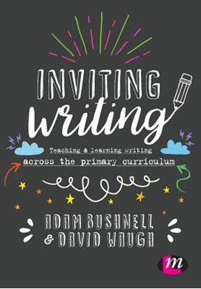 Afbeeldingen van Inviting Writing: Teaching and Learning Writing Across the Primary Curriculum