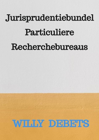 Afbeelding van Jurisprudentiebundel Particuliere Recherchebureaus