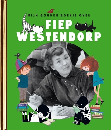 Afbeeldingen van Mijn Gouden Boekje over Fiep Westendorp