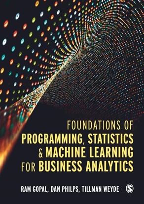 Afbeeldingen van Foundations of Programming, Statistics, and Machine Learning for Business Analytics