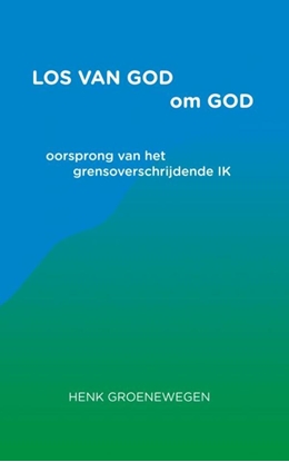 Afbeeldingen van Los van God om God