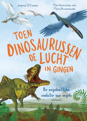 Afbeeldingen van Toen dinosaurussen de lucht in gingen