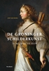 Afbeelding van De Groninger schilderkunst