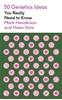 Afbeelding van 50 Ideas You Really Need to Know series 50 Genetics Ideas You Really Need to Know