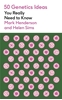 Afbeelding van 50 Ideas You Really Need to Know series 50 Genetics Ideas You Really Need to Know