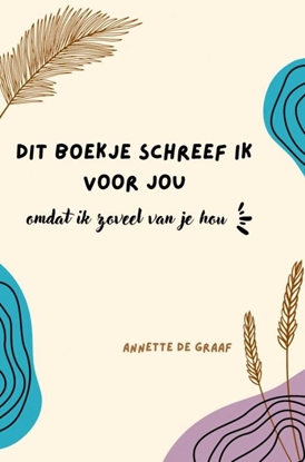 Afbeeldingen van Dit boekje schreef ik voor jou, omdat ik zoveel van je hou