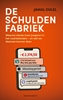 Afbeelding van De schuldenfabriek