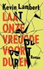 Afbeelding van Laat onze vreugde voortduren