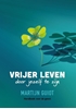Afbeelding van Vrijer leven door jezelf te zijn