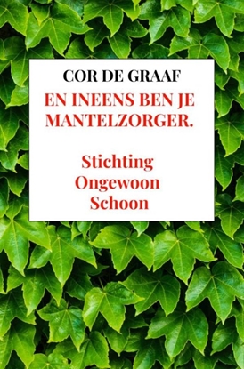 Afbeeldingen van En ineens ben je mantelzorger.