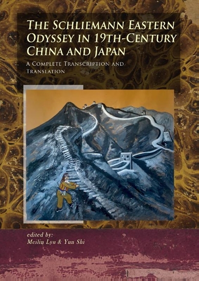 Afbeelding van The Schliemann diaries The Schliemann Eastern Odyssey in 19th-Century China and Japan
