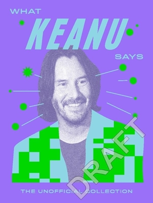 Afbeeldingen van Words of Wisdom What Keanu Says