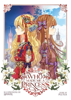 Afbeeldingen van Who Made Me a Princess Who Made Me a Princess Vol. 4