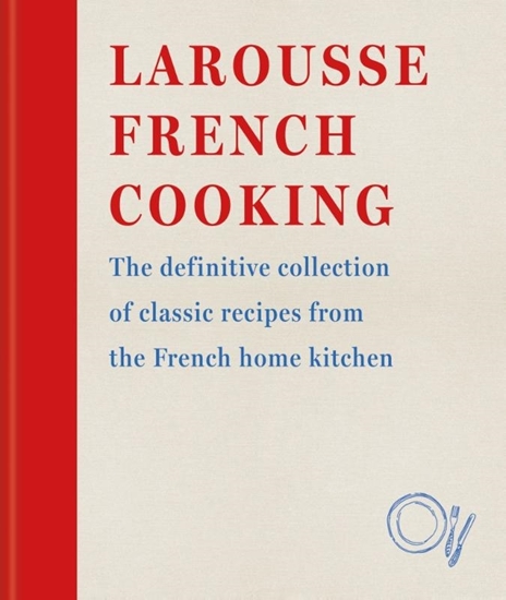 Afbeelding van Editions Larousse Larousse French Cooking