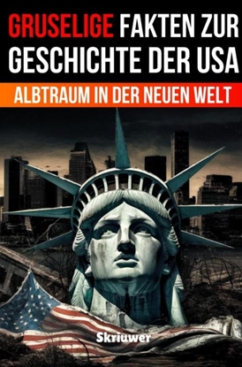 Afbeeldingen van Gruselige Fakten zur Geschichte der USA
