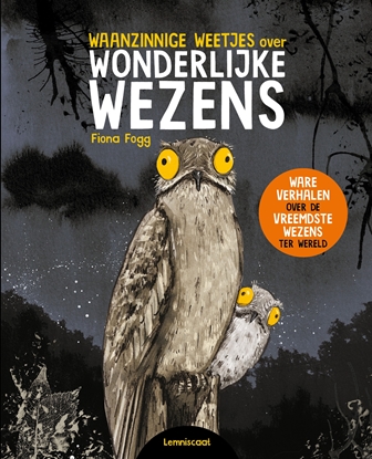 Afbeeldingen van Waanzinnige weetjes over wonderlijke wezens