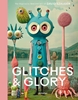 Afbeelding van Glitches & Glory