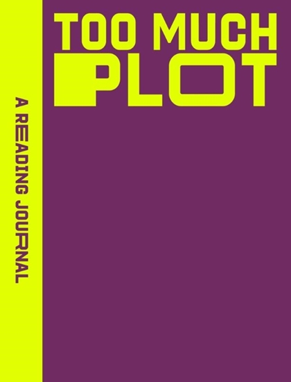 Afbeelding van A Reading Journal A Reading Journal: Too Much Plot