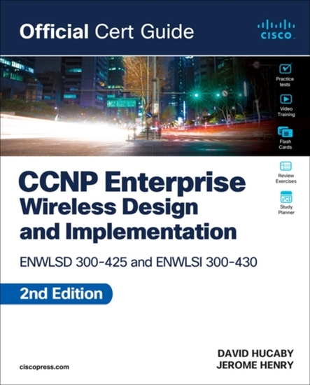 Afbeelding van Official Cert Guide CCNP Enterprise Wireless Design ENWLSD 300-425 and Implementation ENWLSI 300-430 Official Cert Guide