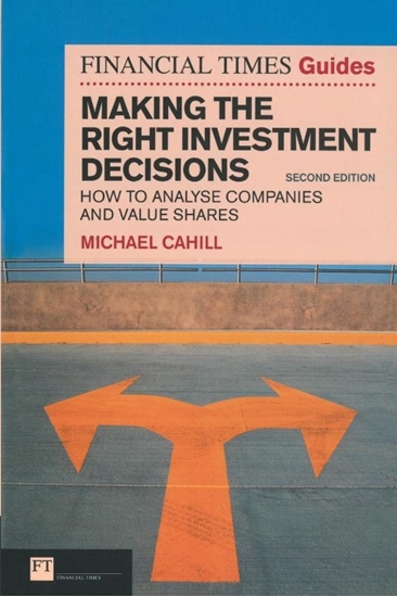 Afbeelding van Financial Times Series Financial Times Guide to Making the Right Investment Decisions, The