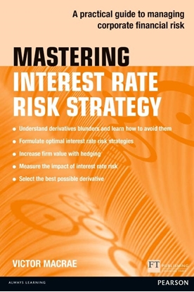 Afbeeldingen van The Mastering Series Mastering Interest Rate Risk Strategy