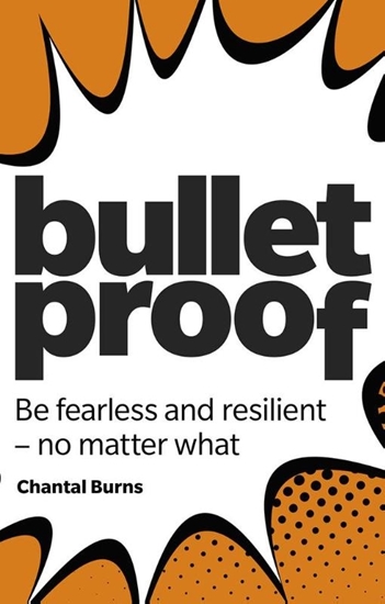 Afbeelding van Bulletproof: Be fearless and resilient, no matter what