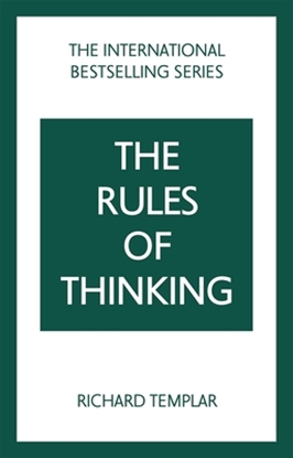 Afbeeldingen van The Rules Series The Rules of Thinking: A Personal Code to Think Yourself Smarter, Wiser and Happier